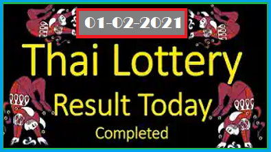 Thai Lottery Today Results Completed 1/02/2021