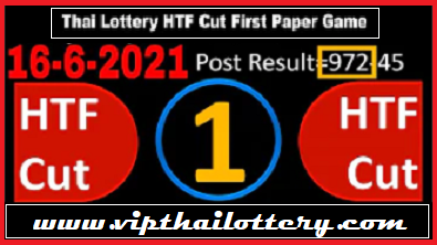 Thai Lottery HTF Cut First Paper Game 16-6-2021 Full and Final