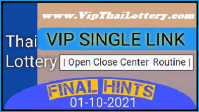 Thai Lottery Final Hints Close Center Routine Vip Single Link 01-10-2021