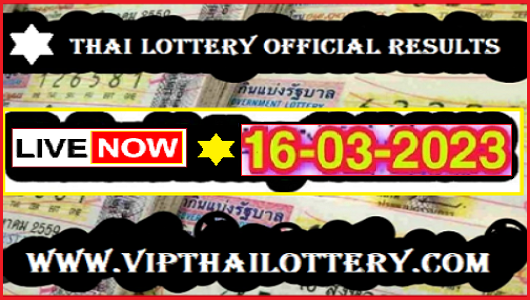 Thai Lottery Result Today Live 16th March 2023