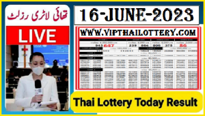 Thai Lottery Today Result Live Draw Check Online 16.06.2023