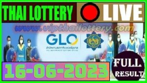 Thailand Lottery 16 June 2023 – Thai Lottery 16.06.2023