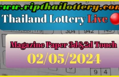 Thailand Lottery 3D Non-Missed Final Touch Pass Tips 02 May 24