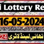 Thailand Lotto Result First Prize Mega Jackpot 16.05.2024