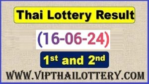 Thailand Lottery Results Today Live 16th June 2024