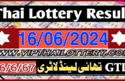 Thailand Lotto Result First Prize Mega Jackpot 16.06.2024