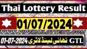 Thailand Lotto Result First Prize Mega Jackpot 1.07.2024