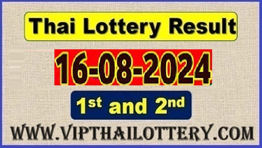 Thailand Lottery Results Today Live 16th August 2024