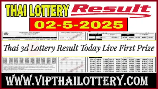 Check Thai 3d Lottery Result Today Live First Prize 02.5.2025