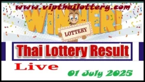 Thai Lottery Result Today Winner Detail 01 July 2025