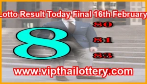 Thai Lotto Result Today Final 16th February 2026