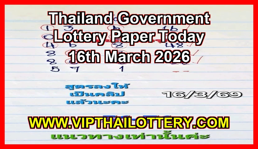Thailand Government Lottery 3D Paper Vip Tips 16th March 2026