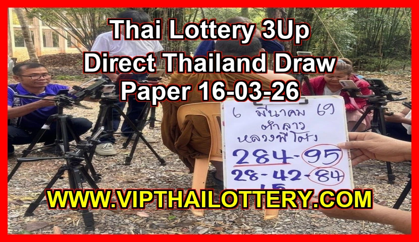 Thai Lottery 3Up Direct Thailand Draw Paper 16-03-26