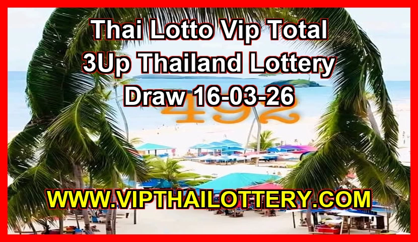 Thai Lotto Vip Total 3Up Thailand Lottery Draw 16-03-26