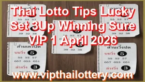 Thai Lotto Tips Lucky Set 3Up Winning Sure VIP 1 April 2026