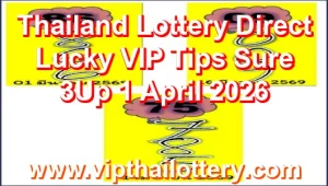 Thailand Lottery Direct Lucky VIP Tips Sure 3Up 1 April 2026