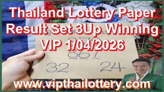 Thailand Lottery Paper Result Set 3Up Winning VIP 1/04/2026