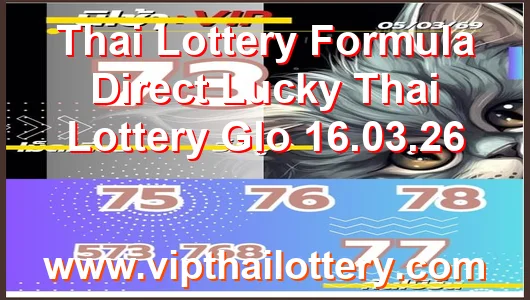 Thai Lottery Formula Direct Lucky Glo Digits Game 16.03.26