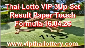Thai Lotto VIP 3Up Set Result Paper Touch Formula 16.04.26