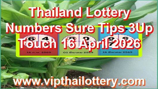 Thailand Lottery 100% Sure Numbers Tips Touch 16 April 2026