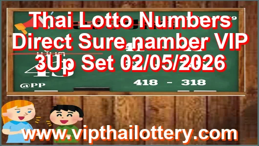 Thai Lotto Numbers Direct Sure namber VIP 3Up Set 02/05/2026