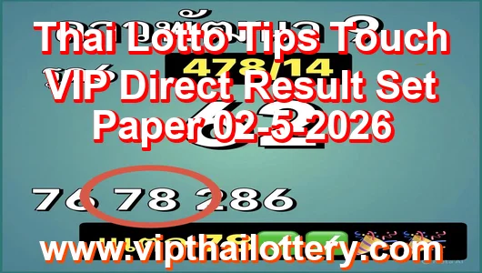 Thai Lotto Tips Touch VIP Direct Result Set Paper 02-5-2026