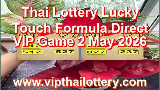 Thai Lottery Lucky Touch Formula Direct VIP Game 2 May 2026