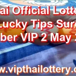 Thai Lottery Lucky Tips 100% Sure namber VIP 2 May 2026