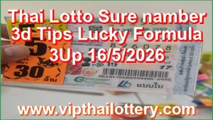 Thai Lotto Sure namber 3d Tips Lucky Formula 3Up 16/5/2026