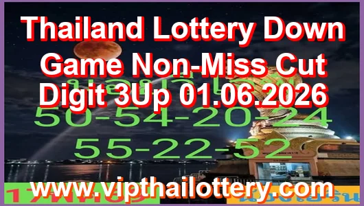 Thailand Lottery Down Game Non-Miss Cut Digit 3Up 01.06.2026