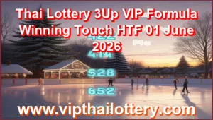 Thai Lottery 3Up VIP Formula Winning Touch HTF 01 June 2026
