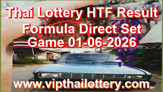 Thai Lottery HTF Result Formula Direct Set Game 01-06-2026