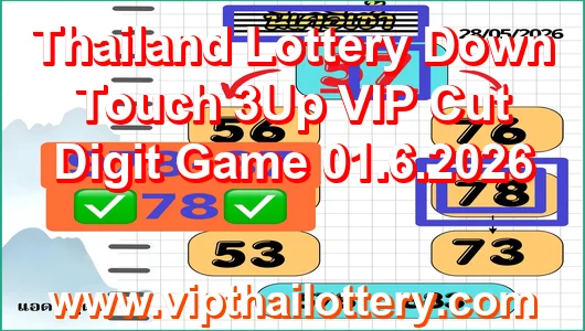 Thailand Lottery Down Touch 3Up VIP Cut Digit Game 01.6.2026