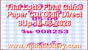 Thai Lotto Final Game Paper Cut Digit Direct 3Up 16-06-2026