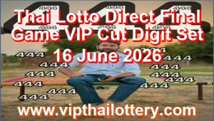 Thai Lotto Direct Final Game VIP Cut Digit Set 16 June 2026
