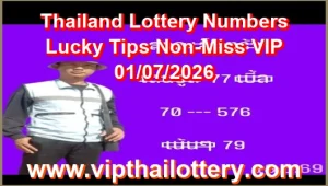Thailand Lottery Numbers Lucky Tips Non-Miss VIP 01/07/2026