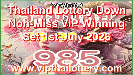 Thailand Lottery Down Non-Miss VIP Winning Set 1st July 2026