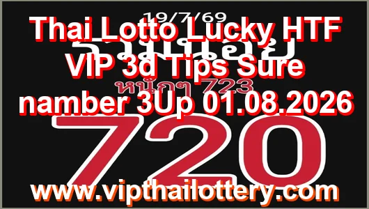 Thai Lotto Lucky HTF VIP 3d Tips Sure namber 3Up 01.08.2026