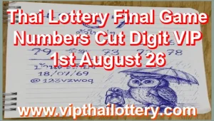 Thai Lottery Final Game Numbers Cut Digit VIP 1st August 26
