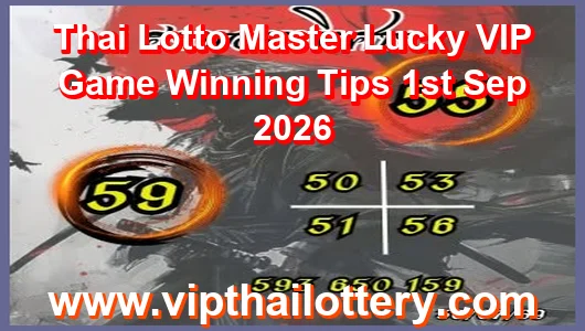 Thai Lotto Master Lucky VIP Game Winning Tips 1st Sep 2026