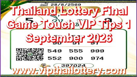 Thailand Lottery Final Game Touch VIP Tips 1 September 2026