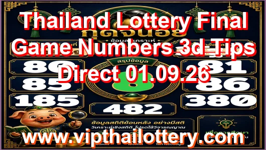 Thailand Lottery Final Game Numbers 3d Tips Direct 01.09.26